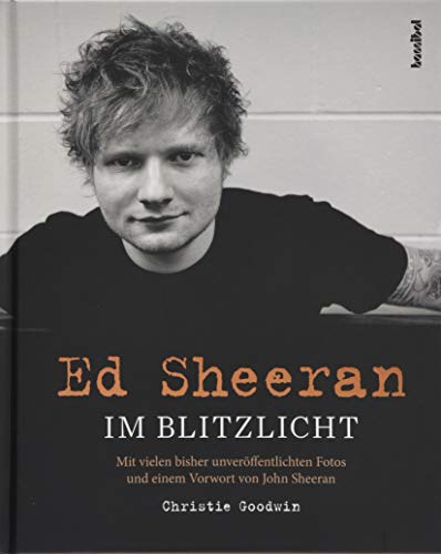 Goodwin, Christie - Ed Sheeran - Im Blitzlicht