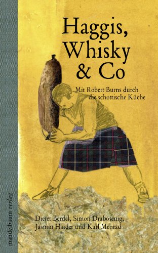 - Haggis, Whisky & Co: Mit Robert Burns durch die schottische Küche