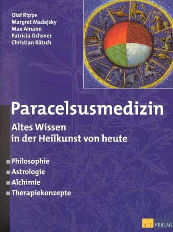 - Paracelsusmedizin: Altes Wissen in der Heilkunde von heute. Philosophie, Astrologie, Alchimie, Therapiekonzepte