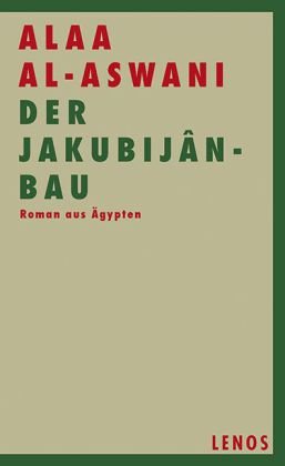  - Der Jakubijân-Bau: Roman aus Ägypten
