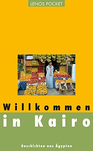 - Willkommen in Kairo: Geschichten aus Ägypten (LP)