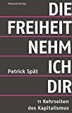 - Unterwerfung als Freiheit: Leben im Neoliberalismus (Neue Kleine Bibliothek)