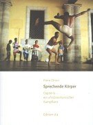 Onori, Piero - Sprechende Körper: Capoeira - Ein Afrobrasilianischer Kampftanz