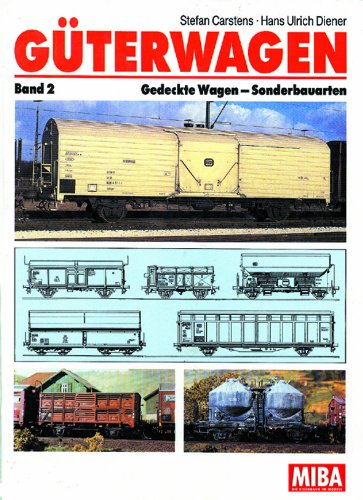  - Güterwagen - Band 2: Gedeckte Wagen - Sonderbauarten