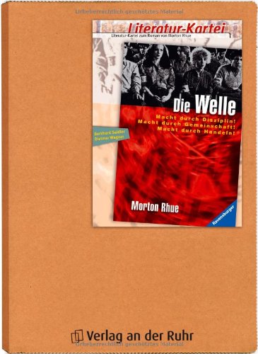  - Literatur-Kartei: Die Welle... und andere Bewegungen. Arbeitmaterialien zum Buch von Morton Rhue: 