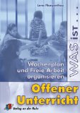  - Offener Unterricht heute: Konzeptionelle und didaktische Weiterentwicklung