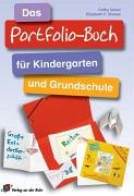 Grace, Cathy / Shores, Elizabeth F. - Das Portfolio-Buch für Kindergarten und Grundschule