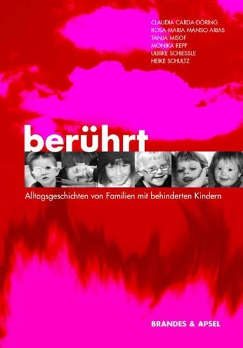 - Berührt - Alltagsgeschichten von Familien mit behinderten Kindern