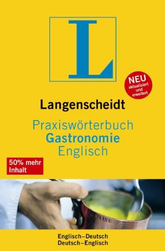 - Langenscheidt Praxiswörterbuch Gastronomie Englisch: Englisch-Deutsch/Deutsch-Englisch (Langenscheidt Praxiswörterbücher)