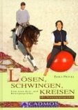 - Wenn Erwachsene in den Sattel wollen - mit DVD: Lösen Schwingen Kreisen: Eine neue Reitlehre mit Trainingsprogramm