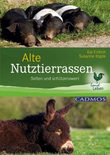- Alte Nutztierrassen: Selten und schützenswert