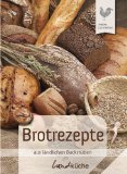  - Brot selbst backen: Rustikale Landfrauenrezepte für Genießer