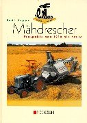  - Class Mähdrescher: Prospekte von 1934 bis heute