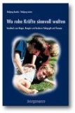  - 999 Spiel- und Übungsformen im Ringen, Raufen und Kämpfen