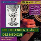  - Heilende Musik aus dem Orient: Vom traditionellen Wissen der Schamanen und Sufis zur praktischen Anwendung altorientalischer Musiktherapie. Buch mit 60-minütiger CD
