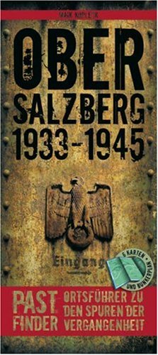 - PastFinder Obersalzberg 1933 - 1945. Ortsführer zu den Spuren der Vergangenheit