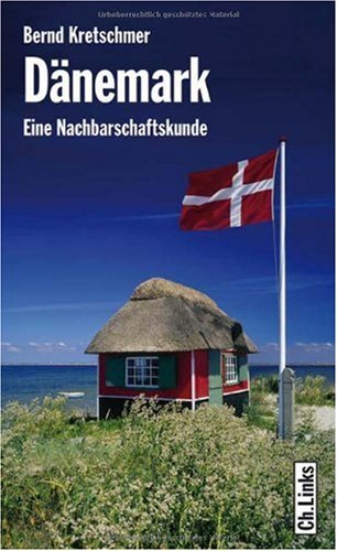 - Dänemark - Eine Nachbarschaftskunde