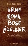 - Zigeuner: Begegnungen mit einem ungeliebten Volk