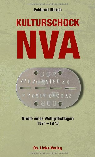  - Kulturschock NVA: Briefe eines Wehrpflichtigen 1971-1973