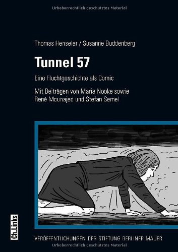 - Tunnel 57: Eine Fluchtgeschichte als Comic