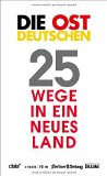 DVD - Die Ostdeutschen - 25 Wege in ein neues Land [3 DVDs]