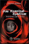 Harbort, Stephan - Das Hannibal-Syndrom: Phänomen Serienmord