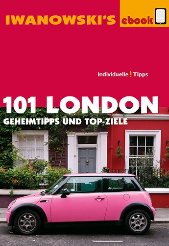  - 101 London - Geheimtipps und Top-Ziele - Reiseführer von Iwanowski