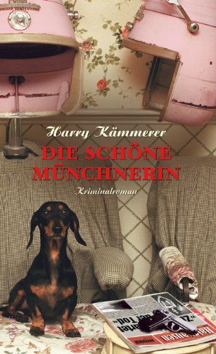 - Die Schöne Münchnerin: Kriminalroman (Ein Chefinspektor-Mader-Krimi)