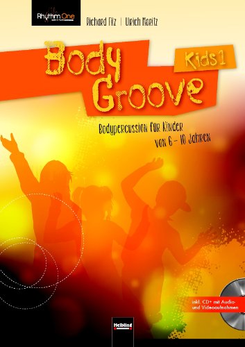 - BodyGroove Kids 1: Bodypercussion für Kinder von 6-10 Jahren
