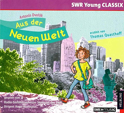  - Aus der Neuen Welt: erzählt von Thomas Quasthoff, gespielt vom Radio-Sinfonieorchester Stuttgart des SWR, Dirigent: Roger Norrington