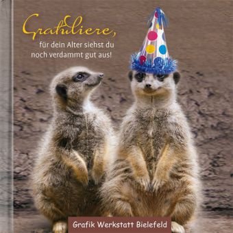  - Gratuliere, für dein Alter siehst du noch verdammt gut aus!