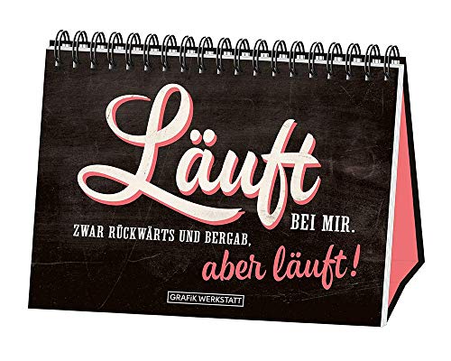  - Läuft bei mir.: Zwar rückwärts und bergab, aber läuft!