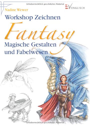  - Workshop Zeichnen Fantasy: Magische Gestalten und Fabelwesen