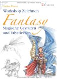  - Fantasy-Figuren: Typische Fantasy-Charaktere zeichnen und colorieren