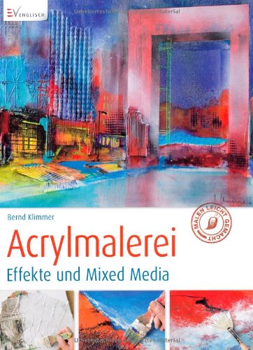  - Acrylmalerei - Effekte und Mixed Media