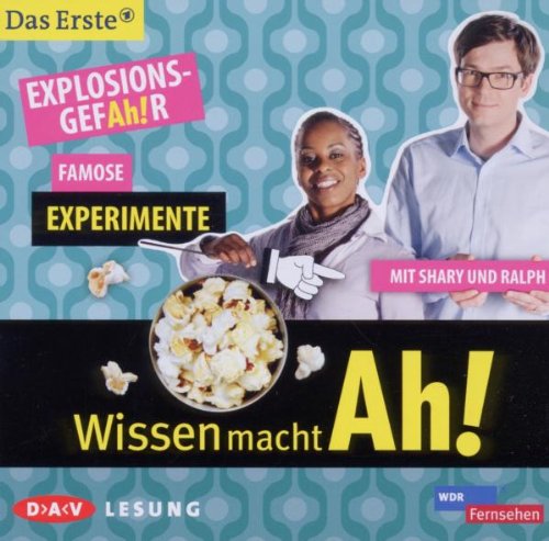  - Wissen macht AH!: Famose Experimente