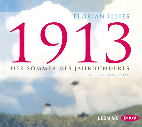 - 1913: Der Sommer des Jahrhunderts