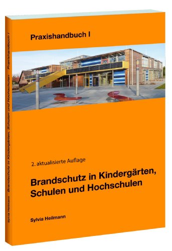 - Brandschutz in Kindergärten, Schulen und Hochschulen: Praxishandbuch