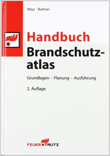 - Handbuch Brandschutzatlas: Grundlagen – Planung – Ausführung