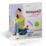  - Wo der Hammer hängt: Do-it-yourself für Frauen
