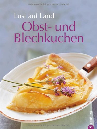 - Lust auf Land - Obst- u. Blechkuchen