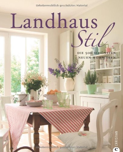  - Landhausstil: Die 500 schönsten neuen Wohnideen