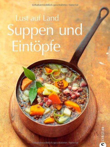 - Lust auf Land - Suppen und Eintöpfe