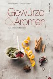  - Ob zu Gemüse oder Steak, die richtige Salsa rundet jedes Gericht ab - die besten Rezeptideen, von der Salsa und Sauce bis hin zu Relish und Pesto: 100 Rezepte für das gewisse Extra!