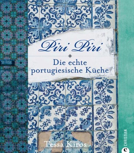 Kiros, Tessa - Piri Piri - Die echte portugiesische Küche