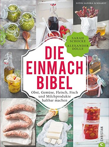 - Einmachen: 325 Rezepte für Obst, Gemüse, Fleisch, Fisch und Milchprodukte. Die Einmach-Bibel verrät die raffiniertesten Tricks zum Einkochen Einlegen, Fermentieren und Haltbar machen.