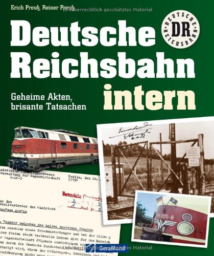  - Deutsche Reichsbahn intern: Geheime Akten, brisante Tatsachen