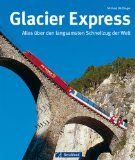  - Die Rhätische Bahn: Geschichte und Gegenwart