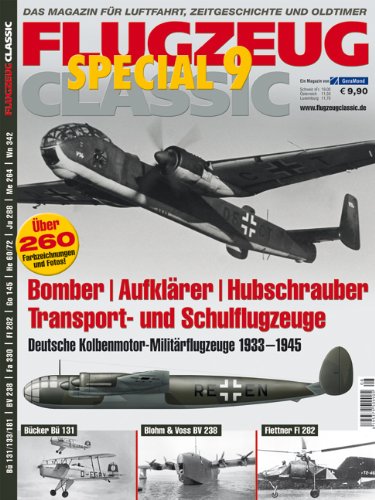 - FLUGZEUG CLASSIC Special 9: Bomber, Transporter, Aufklärer, Hubschrauber, Schulflugzeuge 1933-1945