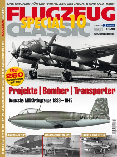 - FLUGZEUG CLASSIC Special 10: Projekte - Bomber - Transporter 1933-1945